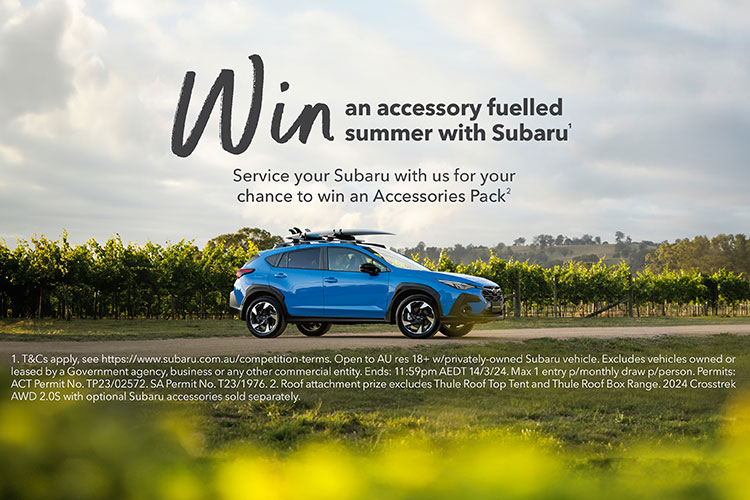 Book and complete your Subaru service between 15th December 2023 to 14th March 2024 to win an Accessories Pack² valued at over $4000, plus fuel gift cards.