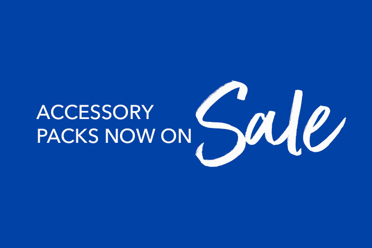 Accessory Packs now on sale! Be quick and don't miss out on this sizzling offer!